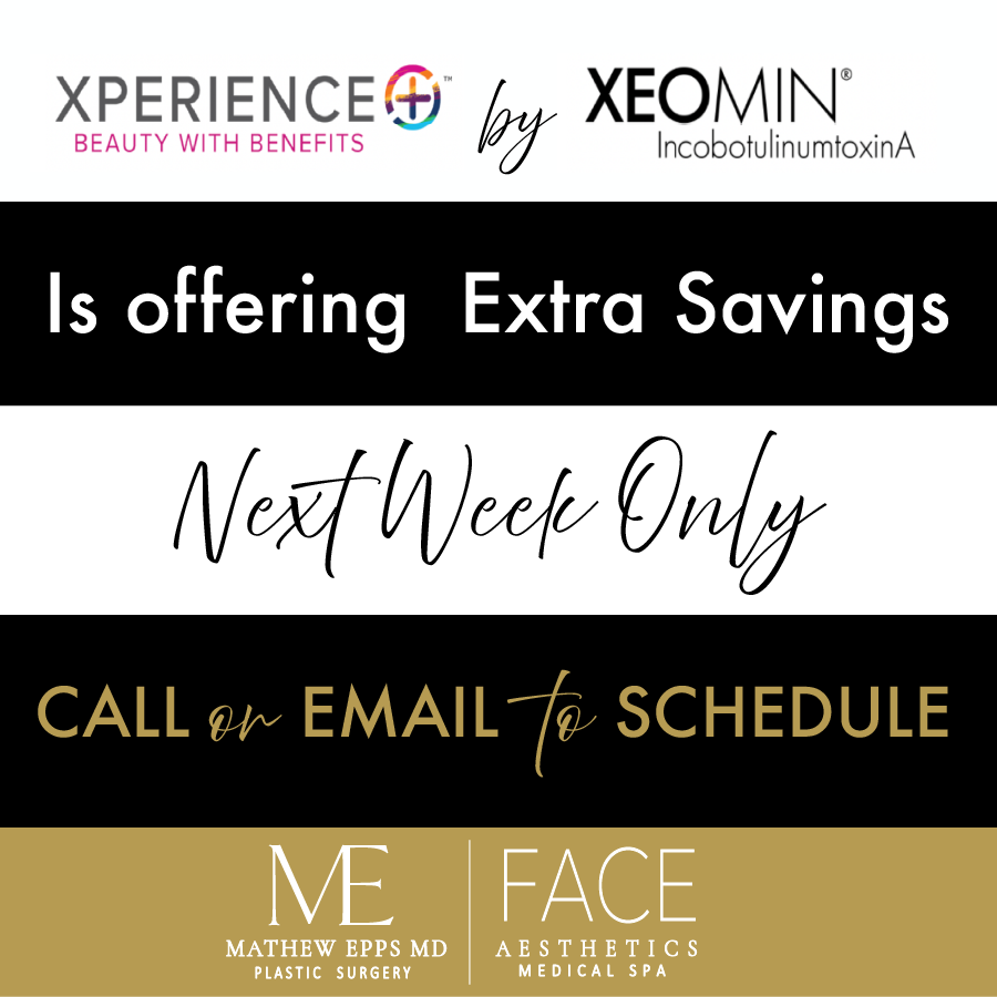 Xeomin Special Bluffton SC at Mathew Epps MD Plasctic Surgery/FACE Aesthetics Medical Spa